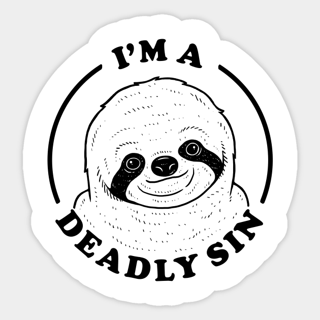 I'm A Deadly Sin Sticker by dumbshirts